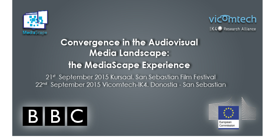 Bateratasuna Europako Multimedia Industrian: MediaScape esperientzia. Donostian, Irailak 21 eta 22.