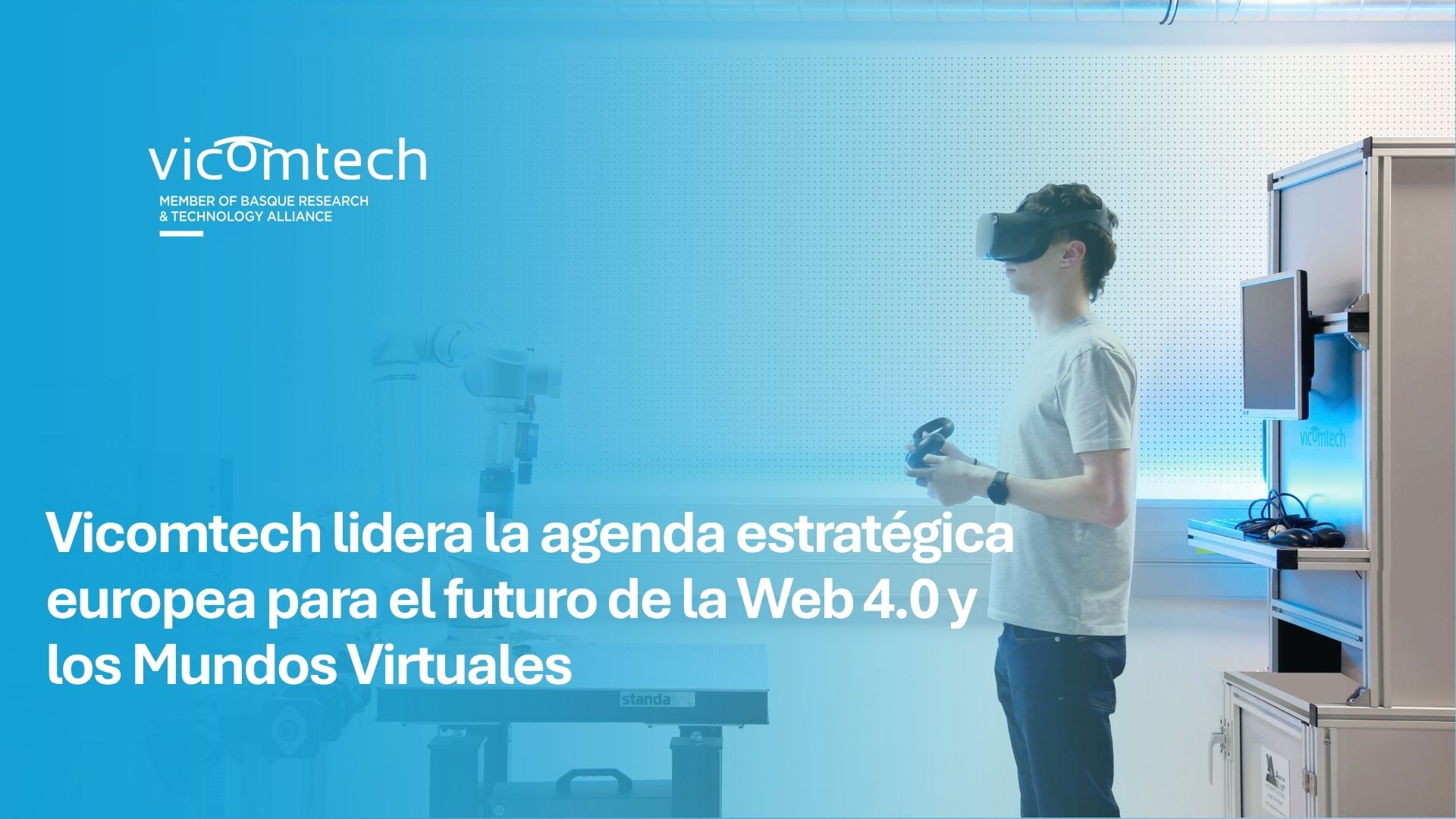 Vicomtech leads the European strategic agenda for the future of Web 4.0 and Virtual Worlds