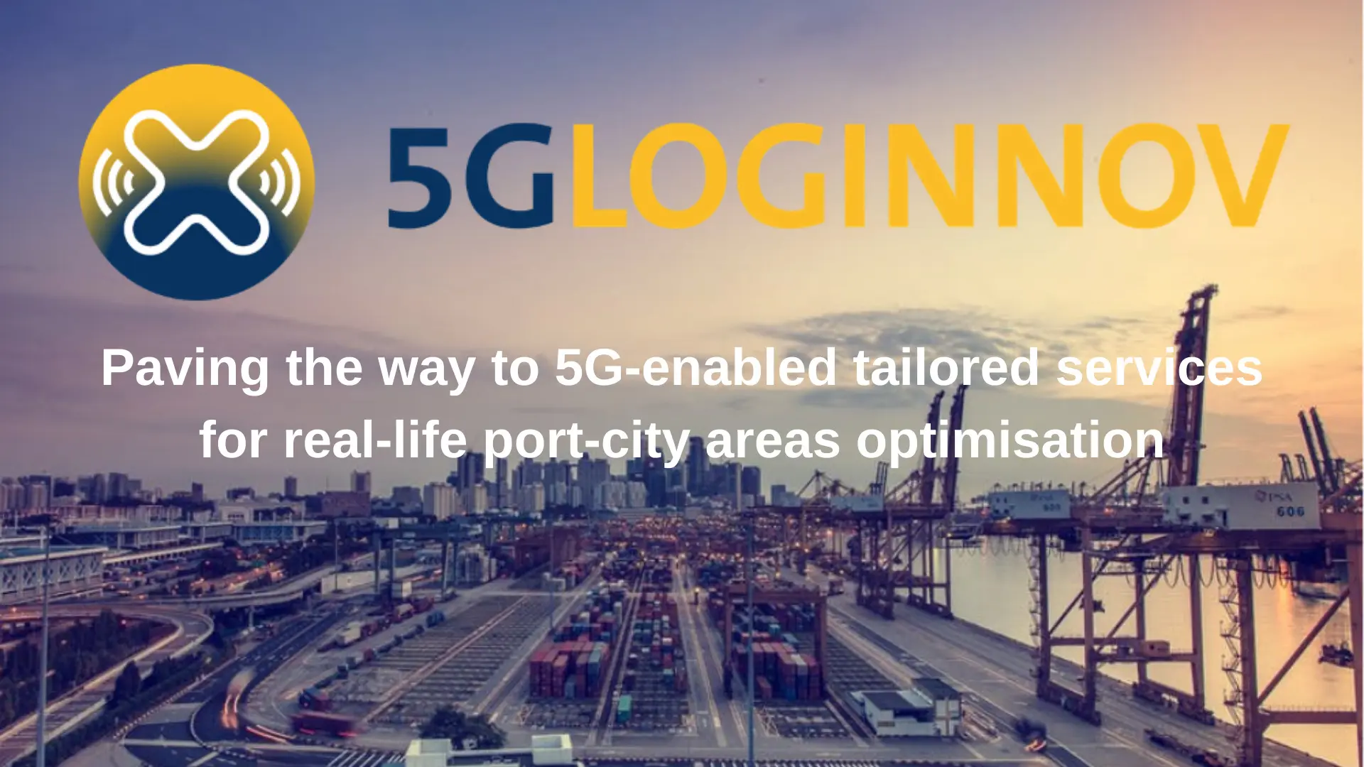 Vicomtech participates in the 5G Loginnov project, based on innovation in logistics and ports through 5G technologies.